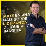 O Que Suits Ensina Sobre Liderança, Estratégia e Sucesso