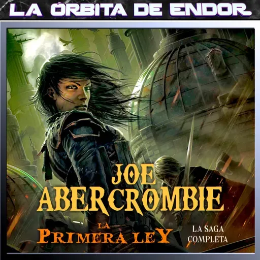 LODE 15x35 – JOE ABERCROMBIE: LA PRIMERA LEY la saga completa