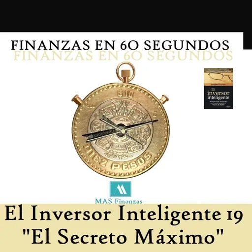 El Inversor Inteligente 19. El Secreto Máximo.