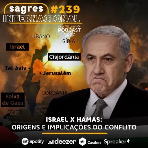 #239 | Israel x Hamas: origens e implicações do conflito