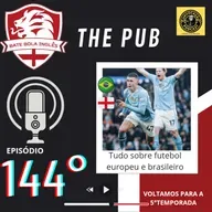 🎙️ EPISÓDIO 144 NO AR - ATUALIZAÇÕES DA EFL, OPINIÕES DA CONVOCAÇÃO É MUITO MAIS