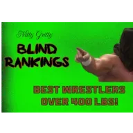 Blind Ranking: Wrestlers Over 400 Pounds!