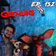 Ep.152 - ¡Tienes que ver (o repetir) Gremlins!