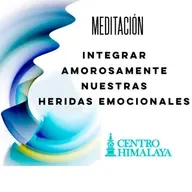 Integrar Amorosamente Nuestras Heridas Emocionales
