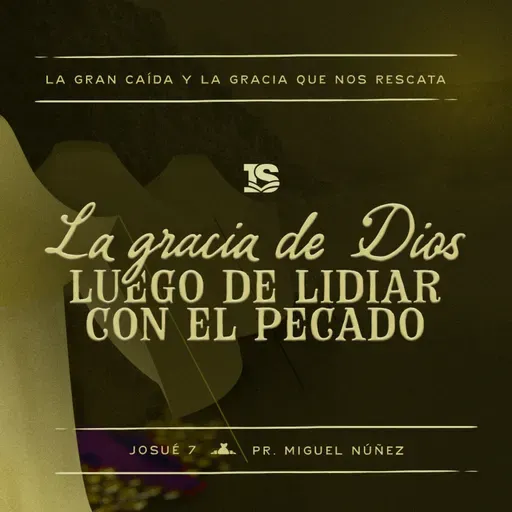 La gracia de Dios luego de lidiar con el pecado
