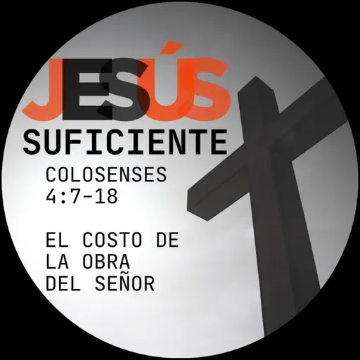 #16 - El Costo de la Obra del Señor