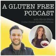 Seeking Expert Advice For Coeliac Disease & A Gluten Free Diet with Coeliac Disease Specialist Dietitian, Nicole Marie