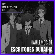 Conociendo a los Buraiha de Bungo Stray Dogs