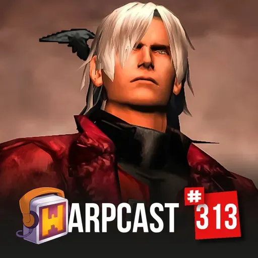 WarpCast 313 - Devil May Cry
