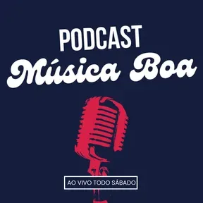 Podcast Rádio Música Boa