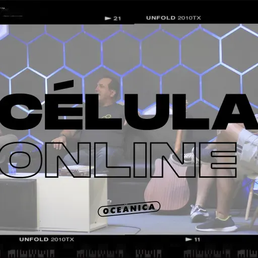#16 Célula ONLINE 14/07/2020