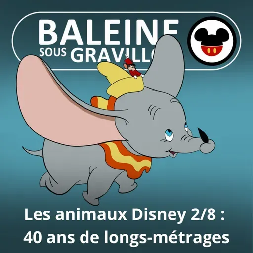 S07E52 Les animaux Disney 2/8 : Des débuts à l'âge d'or (1937-1967)