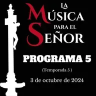 LA MÚSICA PARA EL SEÑOR (temporada 5) -Programa 5, 3 de octubre de 2024-