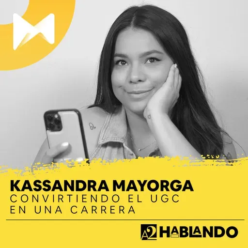 Kassandra Mayorga | Convirtiendo el User Generated Content en una Carrera