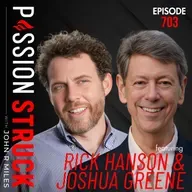 Rick Hanson & Joshua Greene on From Us and Them to All of Us | EP 704