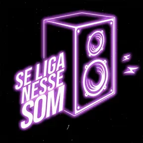 Se liga nesse som