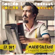 E149 / FRENTE CUMBIERO / Mario Galeano y el Tropicanibalismo