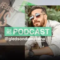 #EUsouMS PODCAST - GLEDSON DAMACENA S02 EP13
