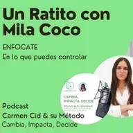 Episodio 41. Temporada 5. La valentía de reinventarse – con Mila Coco