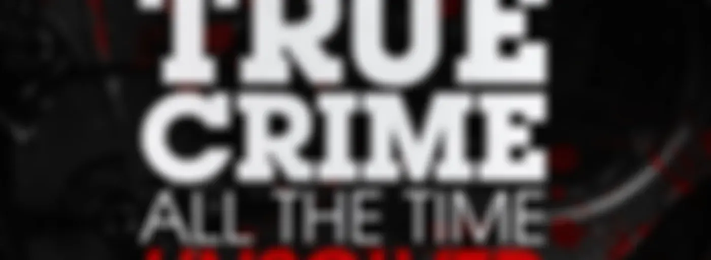 True Crime All The Time Unsolved