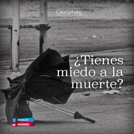 "¿Tienes miedo a la muerte?” Preguntas que salvan. Capítulo 4