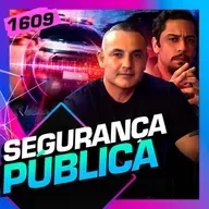 1609 - SEGURANÇA PÚBLICA: DELEGADO PALUMBO E VICTOR RUIZ