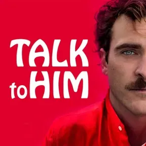 Talk to Him
