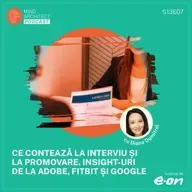 Ce contează cu adevărat la interviu: Mituri vs. Realitate cu Diana Dumitrel (S13E07)