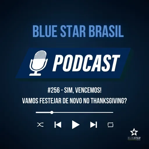 🎙️ Podcast #257 - Sim, vencemos! Vamos festejar de novo no Thanksgiving?