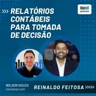 Relatórios Contábeis para Tomada de Decisão | Bluesoft Podcast | #T6E06
