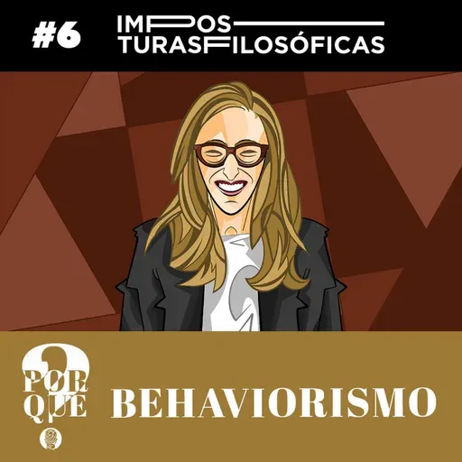#6 por que Behaviorismo? (com Roberta Kovac)