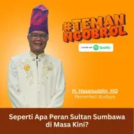 38. Ngobrolin Budaya, Tradisi, Tantangannya dan Peran Sultan Sumbawa Bersama H. Hasanuddin (Kak Ace) 
