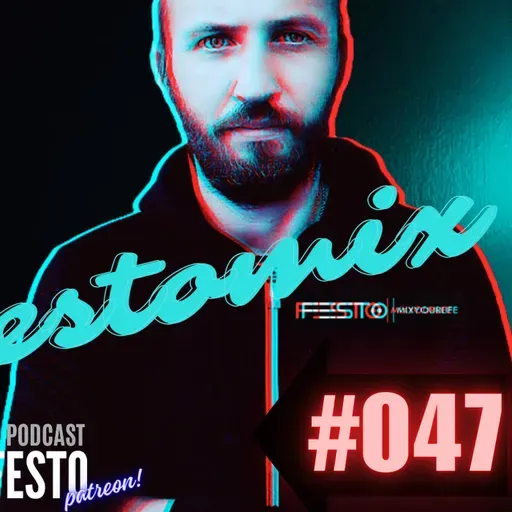 FESTOMIX #047  - DJFESTO