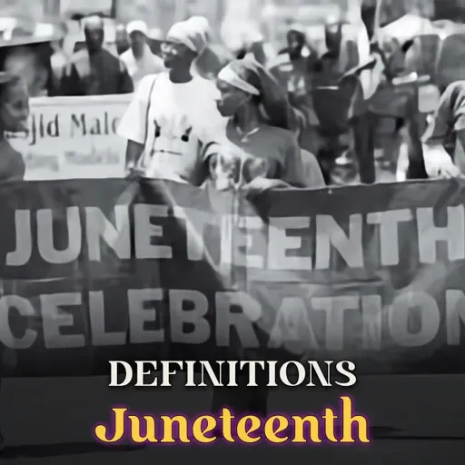 What Is Juneteenth? | Black History Buff: Definitions