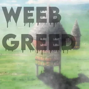 Weeb Greed Radio