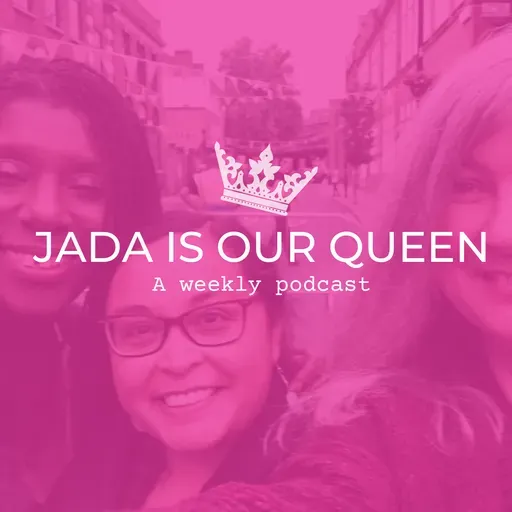 EPISODE 5: Jada is Our queen