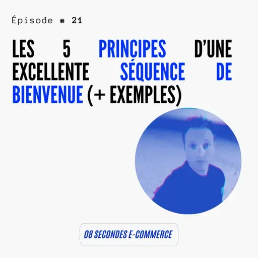 Épisode #21 : les 5 principes d'une excellente séquence de bienvenue