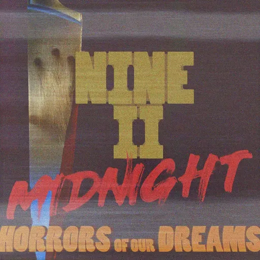 NINE II MIDNIGHT - Horrors of our Dreams