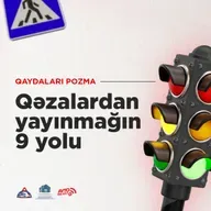"Qəzalardan yayınmağın 9 yolu"