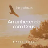 Tempo reservado para Deus • Amanhecendo com Deus