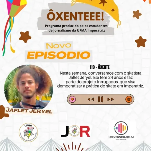Ôxenteee (Episódio 119) – Projeto Inrrugados quer democratizar a prática do skate em Imperatriz (MA)
