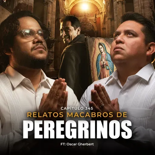 El Peregrino FANTASMA que visitaba a la VIRGEN de Guadalupe | Relatos