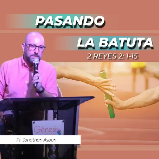 PASANDO LA BATUTA (2 REYES 2: 1-15)