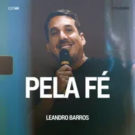 Pela Fé - Leandro Barros