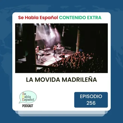 Episodio 256 Extra: La Movida Madrileña - Episodio exclusivo para mecenas