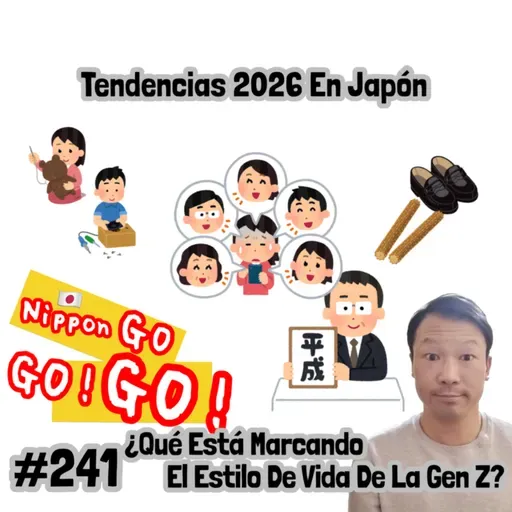 #241 | Tendencias 2026 En Japón ¿Qué Está Marcando El Estilo De Vida De La Gen Z?