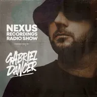 NEXUS Recordings Radio Show 087 pres. Gabriel Dancer