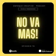 EPISODIO 78 - ESTO NO VA MAS!!!!