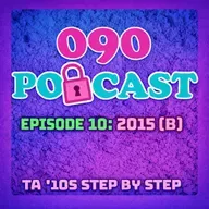 EPISODE 10: 2015 PART 2