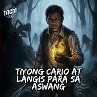 Tiyong Cario at Langis para sa Aswang